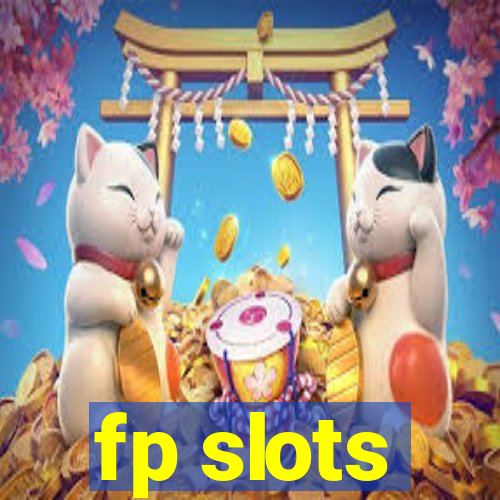 fp slots